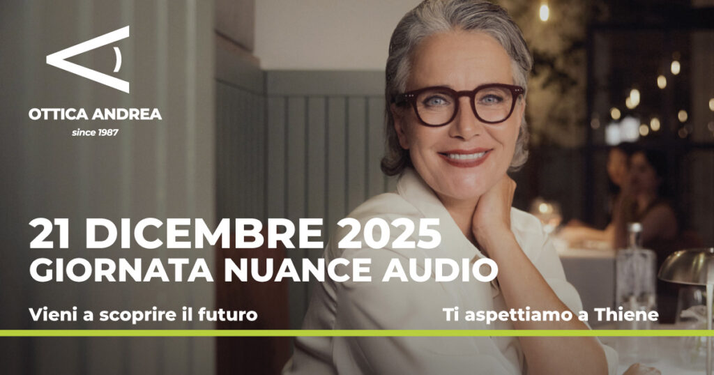 Giornata Nuance Audio: Il 21 Dicembre 2025 Scopri la Rivoluzione degli Occhiali Acustici da Ottica Andrea